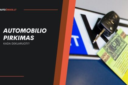 automobilio pirkimas kada deklaruoti