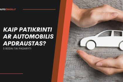 kaip patikrinti ar automobilis apdraustas