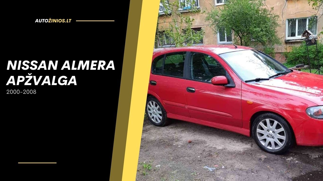 nissan almera apžvalga