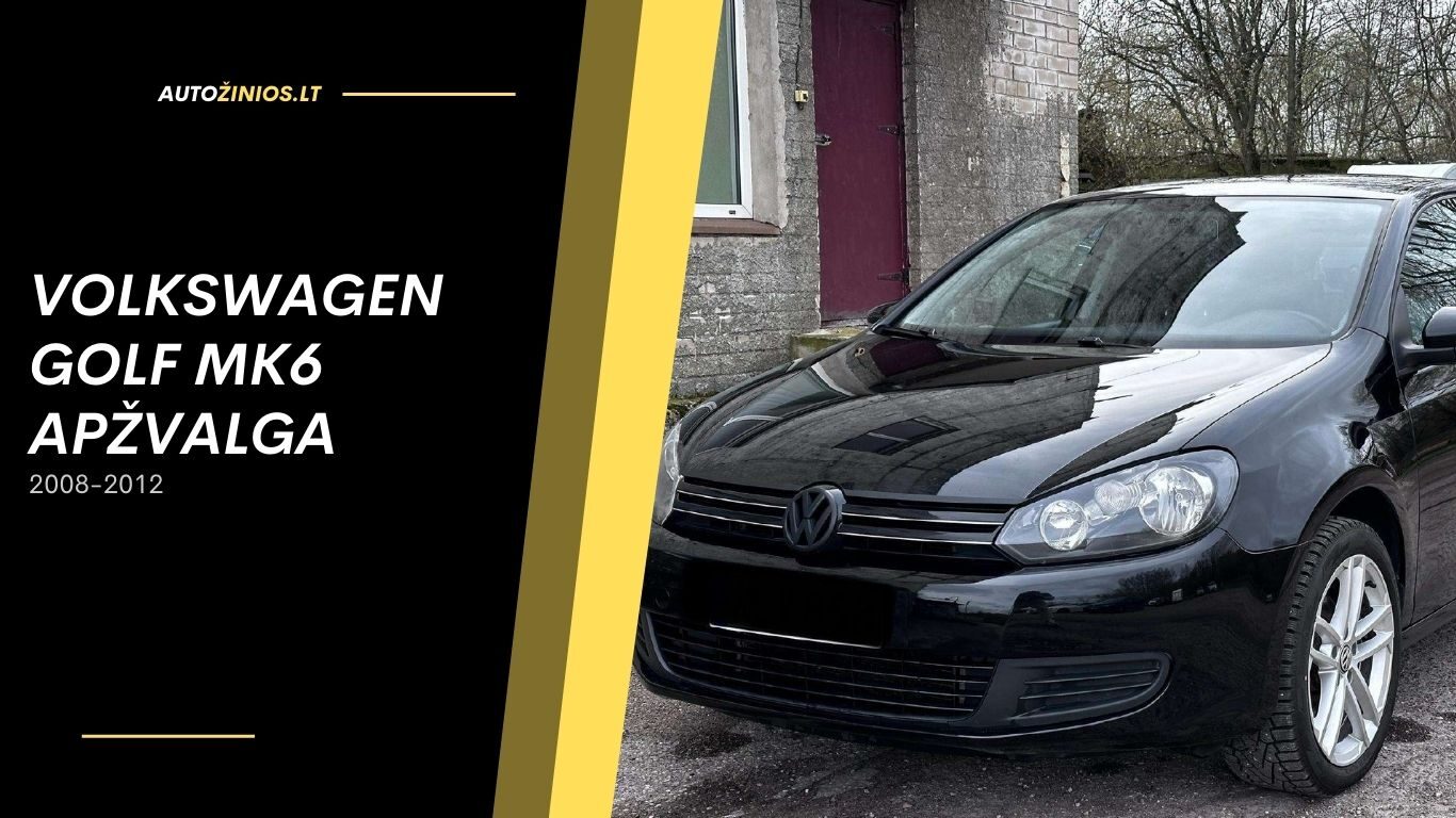 volkswagen golf mk6 apžvalga