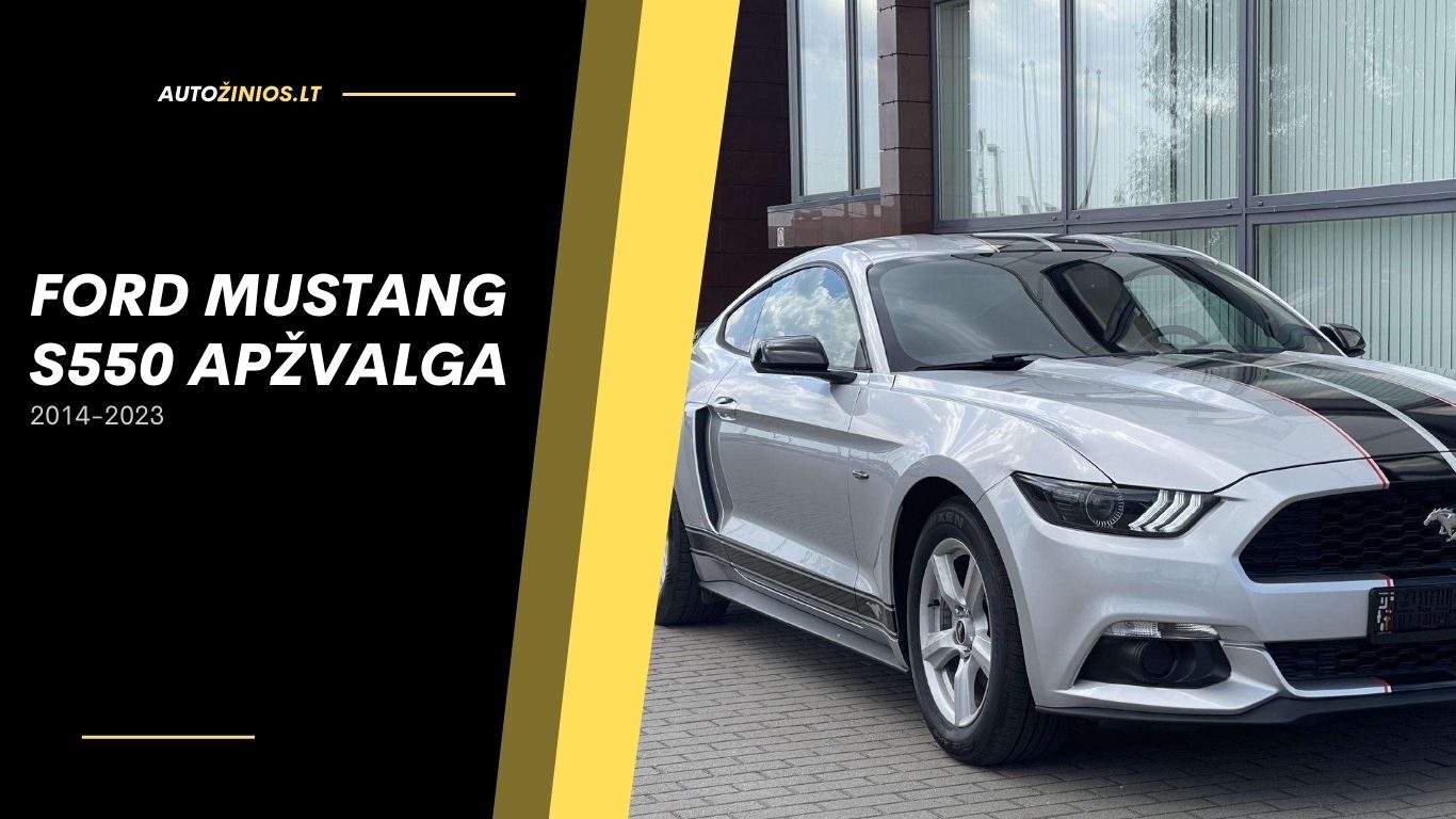 ford mustang S550 apžvalga