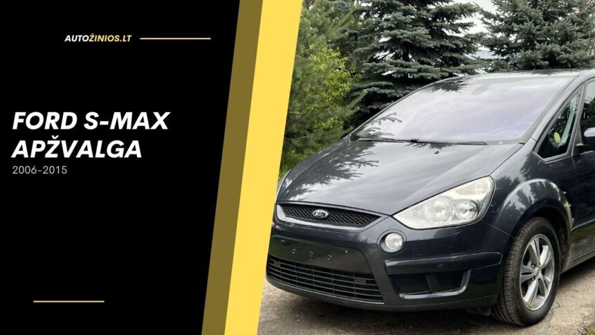 ford s-max apžvalga