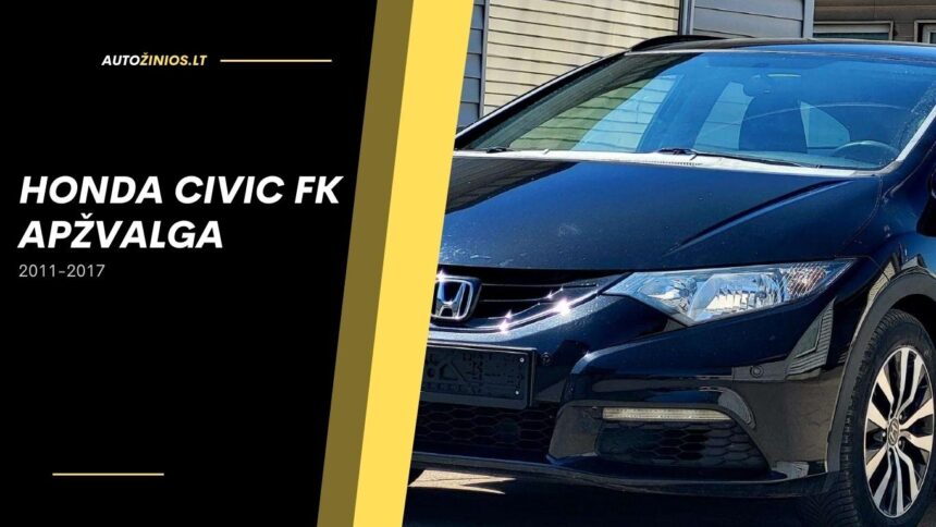 honda civic fk apžvalga