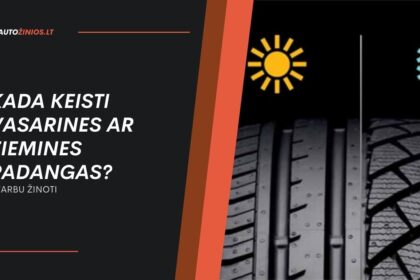 Kada Keisti Vasarines ar Žiemines Padangas?