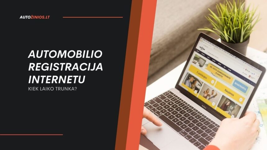 automobilio registracija internetu