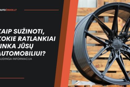 Kaip Sužinoti, Kokie Ratlankiai Tinka Jūsų Automobiliui (1)