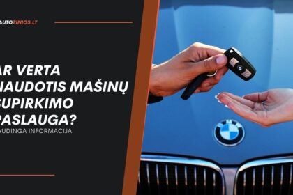 Ar verta naudotis mašinų supirkimo paslauga