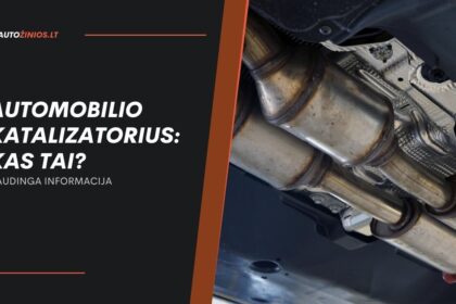 Automobilio katalizatorius kas tai
