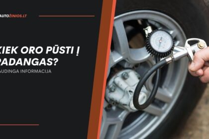 Kiek oro pūsti į padangas