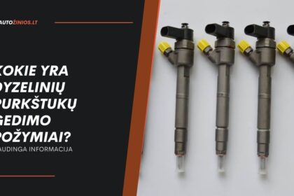 Kokie yra dyzelinių purkštukų gedimo požymiai