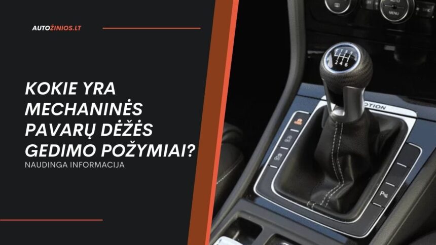 Kokie yra mechaninės pavarų dėžės gedimo požymiai