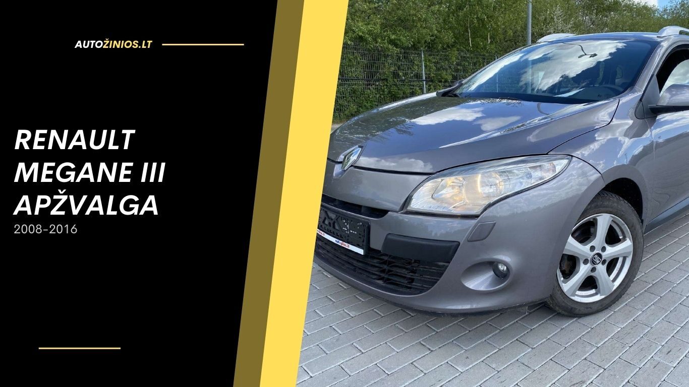 Renault megane III apžvalga