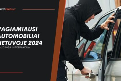 Vagiamiausi automobiliai Lietuvoje 2024