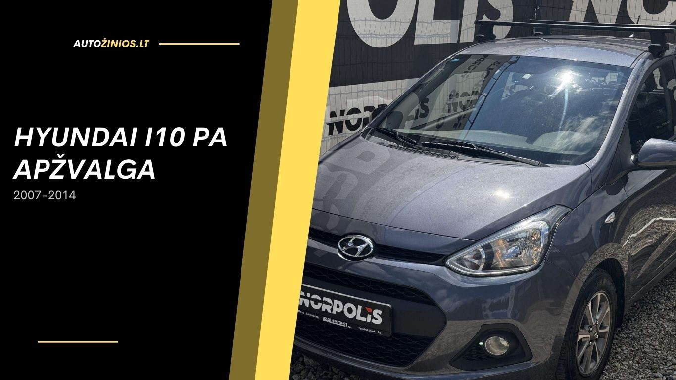 hyundai i10 pa apžvalga