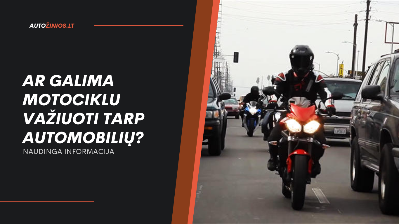 Ar galima motociklu važiuoti tarp automobilių