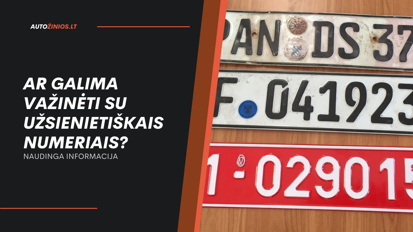 Ar galima važinėti su užsienietiškais numeriais