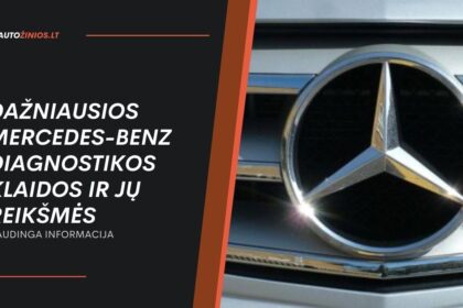 Dažniausios Mercedes-Benz diagnostikos klaidos ir jų reikšmės