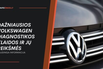 Dažniausios Volkswagen diagnostikos klaidos ir jų reikšmės