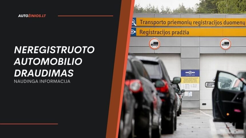 Neregistruoto automobilio draudimas