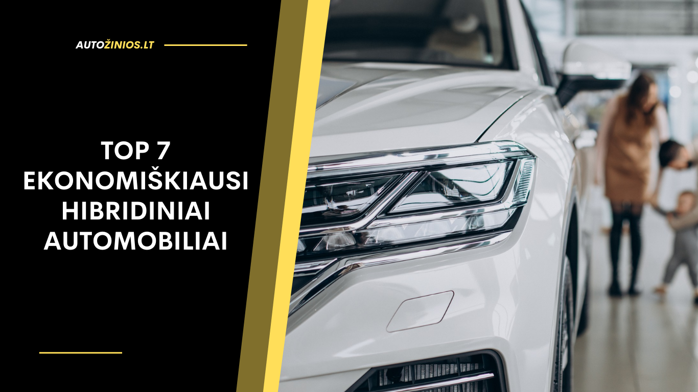 TOP 7 ekonomiškiausi hibridiniai automobiliai