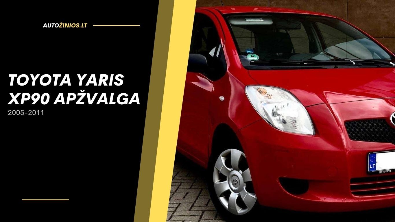 toyota yaris xp90 apžvalga