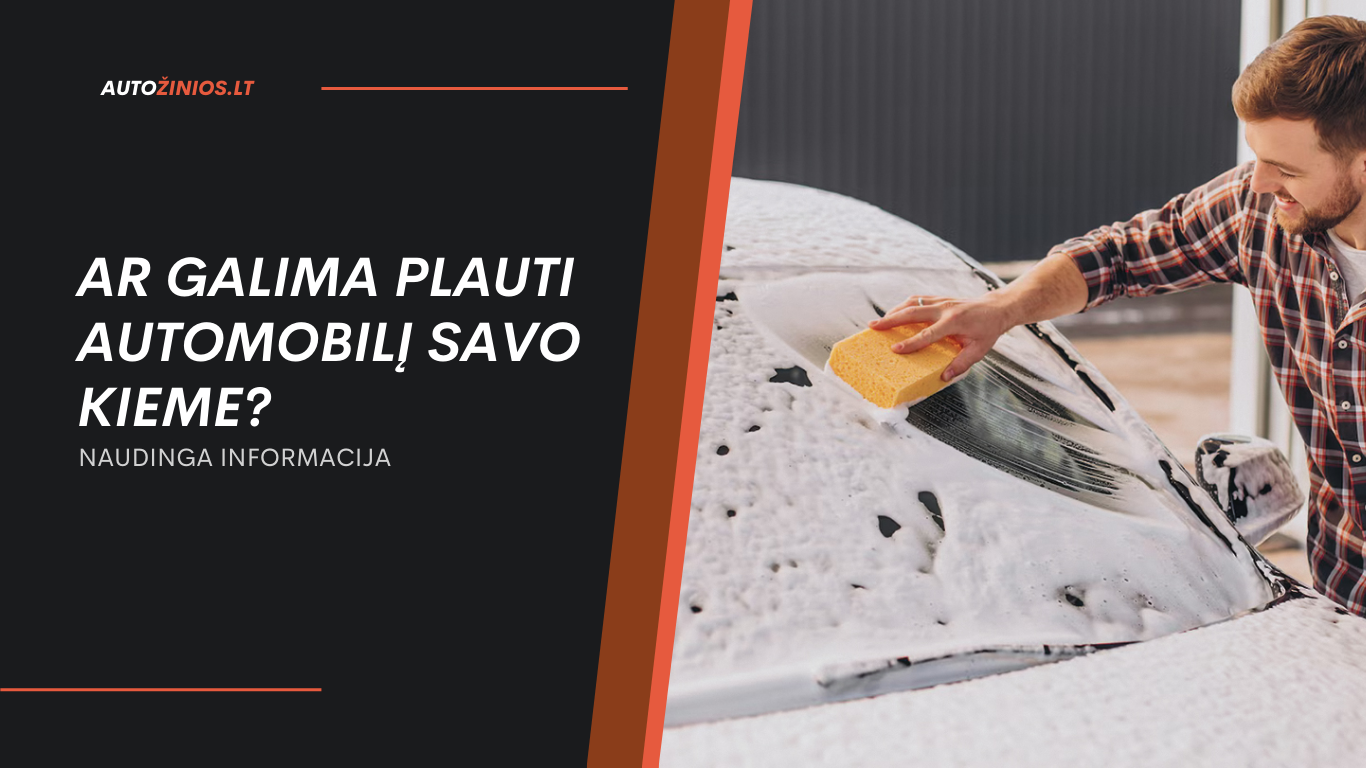 Ar galima plauti automobilį savo kieme