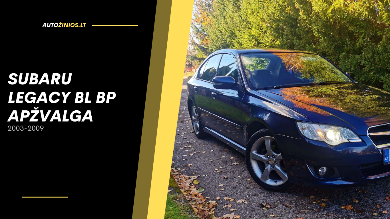 subaru legacy bl bp apžvalga