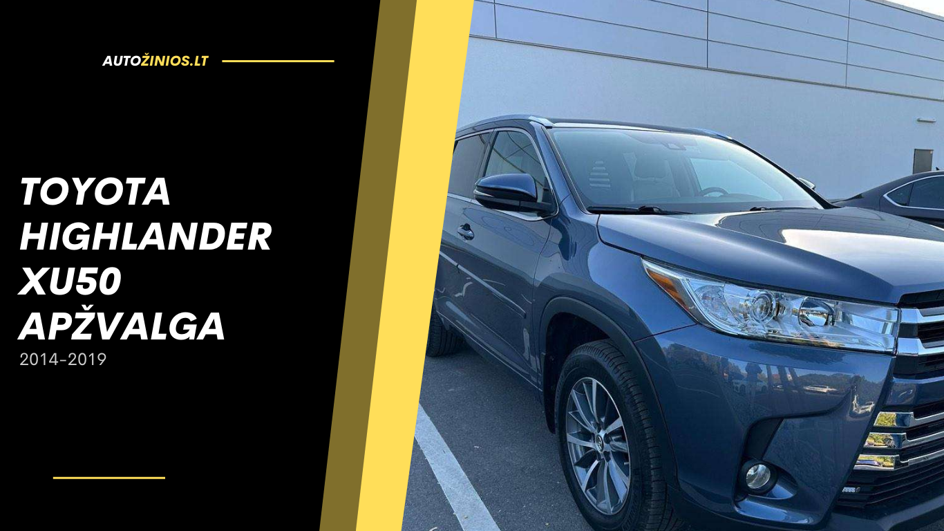 toyota highlander xu50 apžvalga