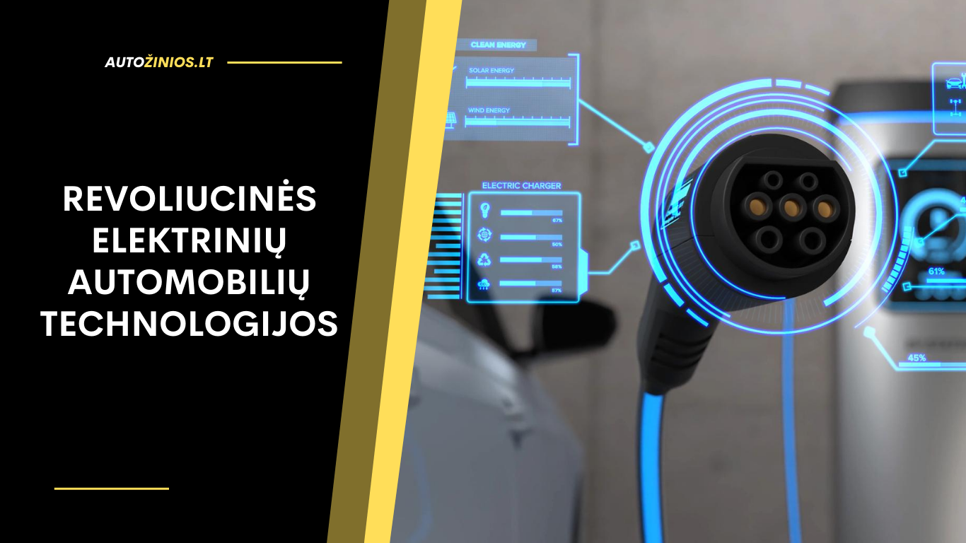 Revoliucinės elektrinių automobilių technologijos