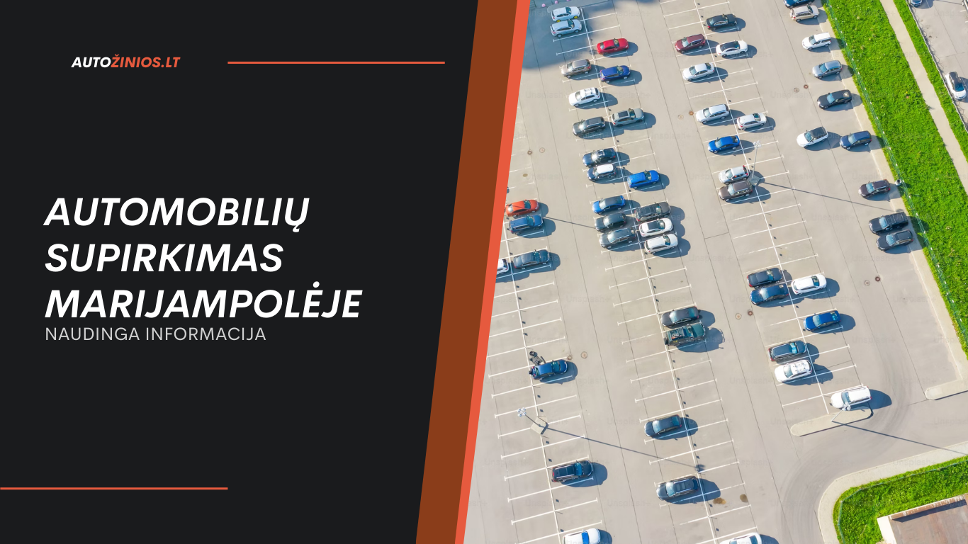 Automobilių supirkimas marijampolĖje