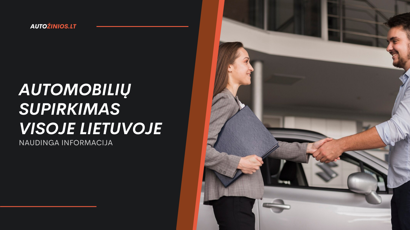 Automobilių supirkimas visoje Lietuvoje