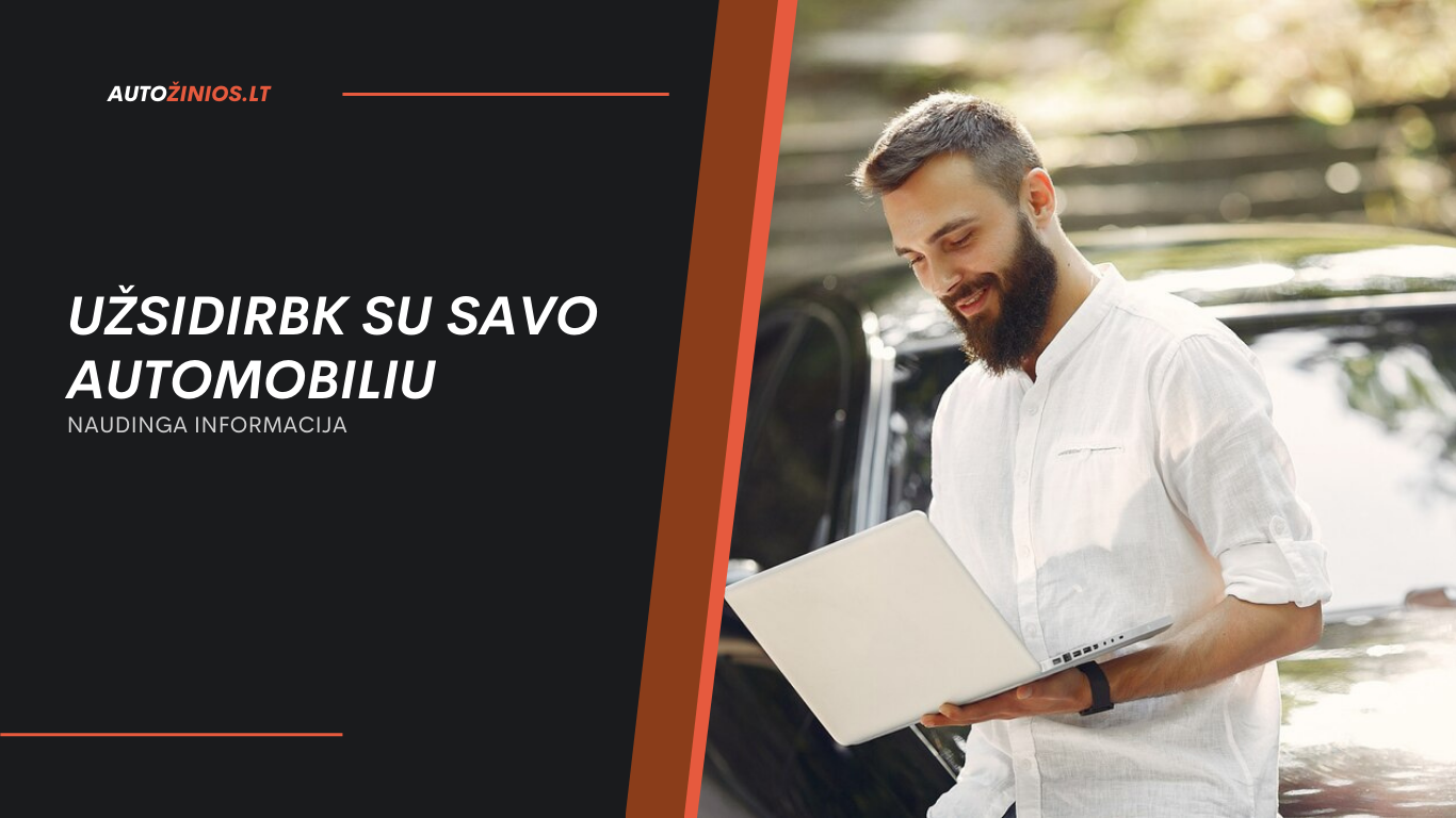 Užsidirbk su savo automobiliu