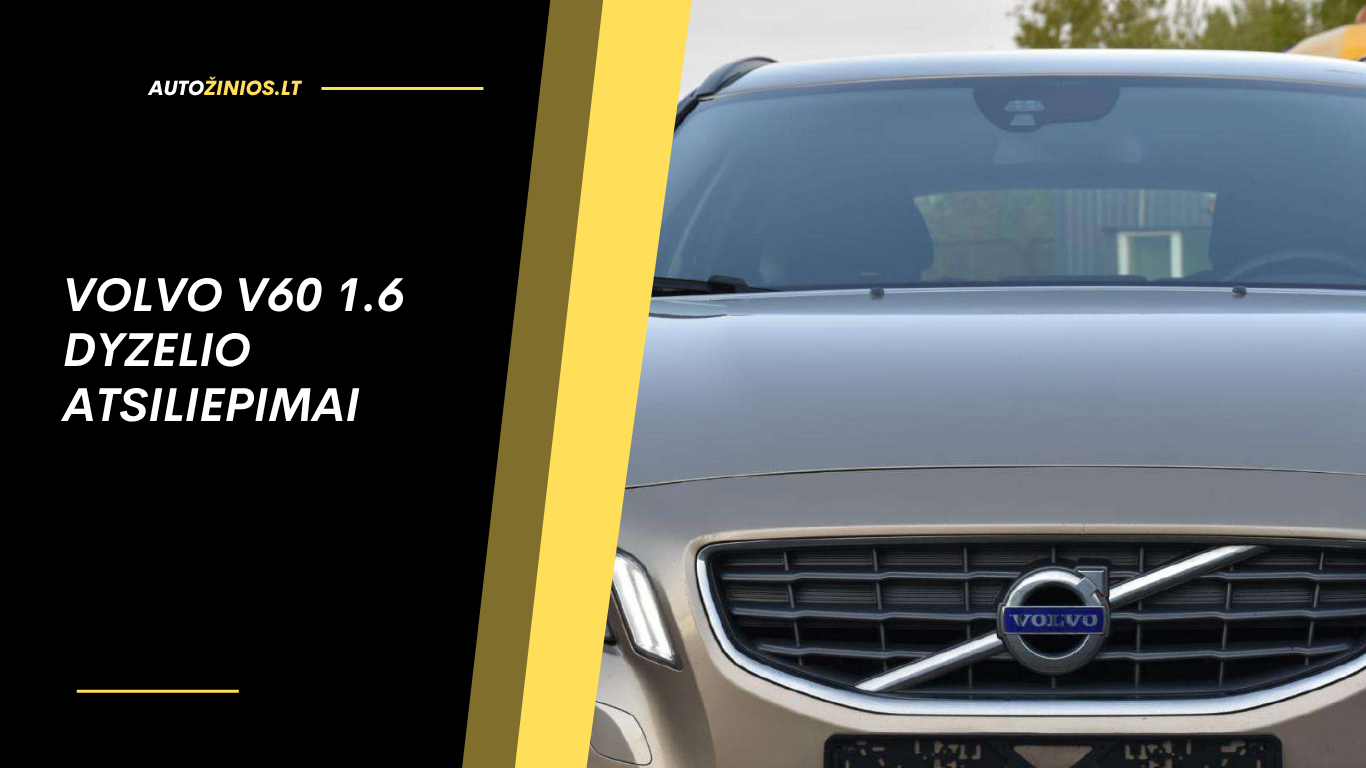 Volvo V60 1.6 Dyzelio atsiliepimai