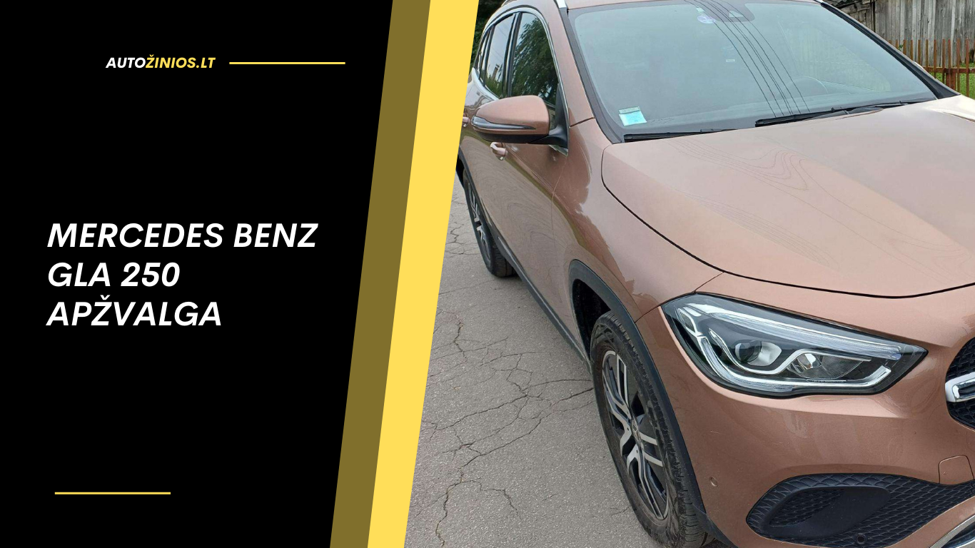 Mercedes Benz GLA 250 Apžvalga