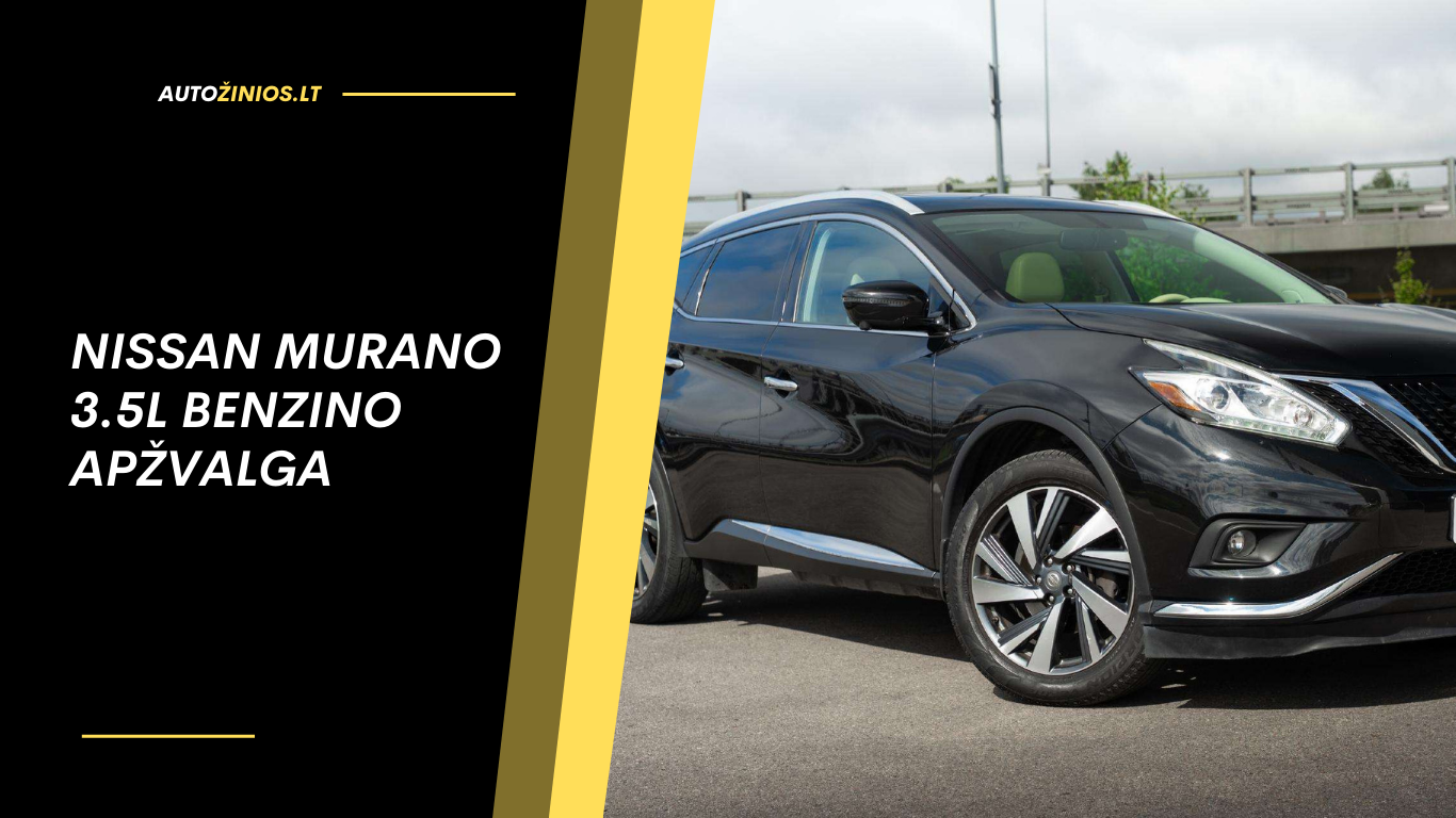 Nissan murano 3.5l benzino Apžvalga
