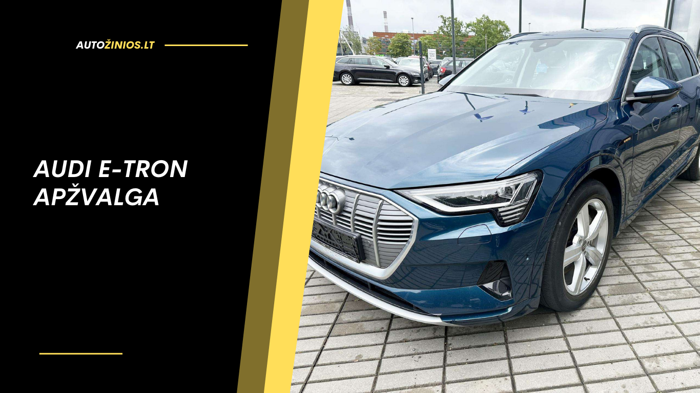 audi e-tron apžvalga