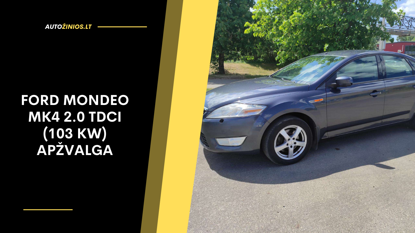 Ford Mondeo Mk4 2.0 TDCi (103 kW) Apžvalga