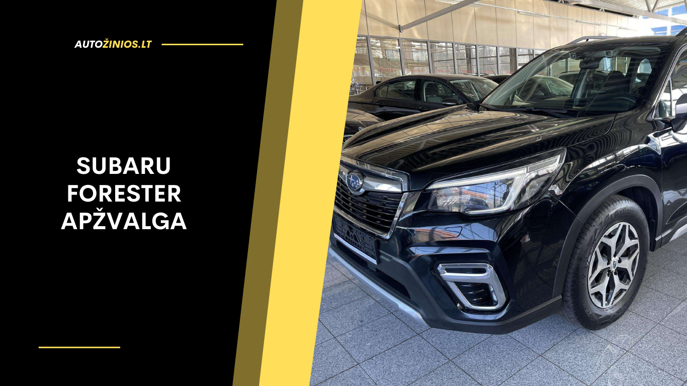 Subaru Forester Apžvalga