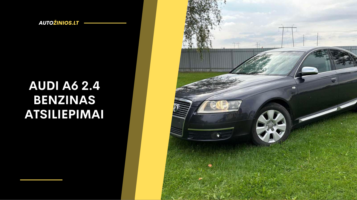 Audi A6 2.4 benzinas atsiliepimai: kuro sąnaudos, problemos, patikimumas