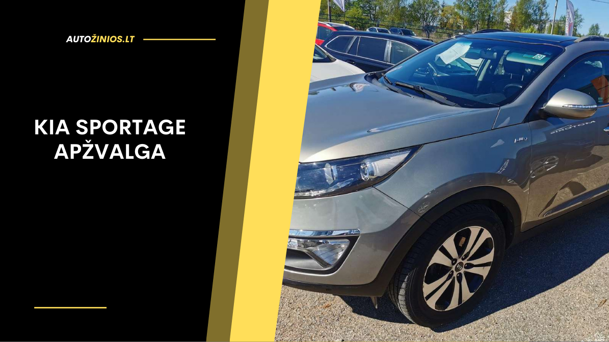 Kia Sportage apžvalga: atsiliepimai, ligos, kuro sąnaudos