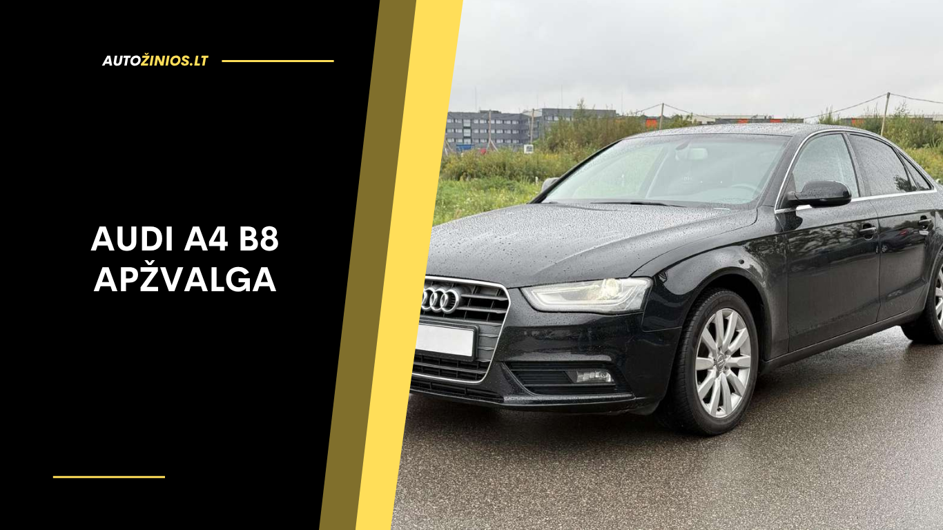 Audi A4 B8 Apžvalga
