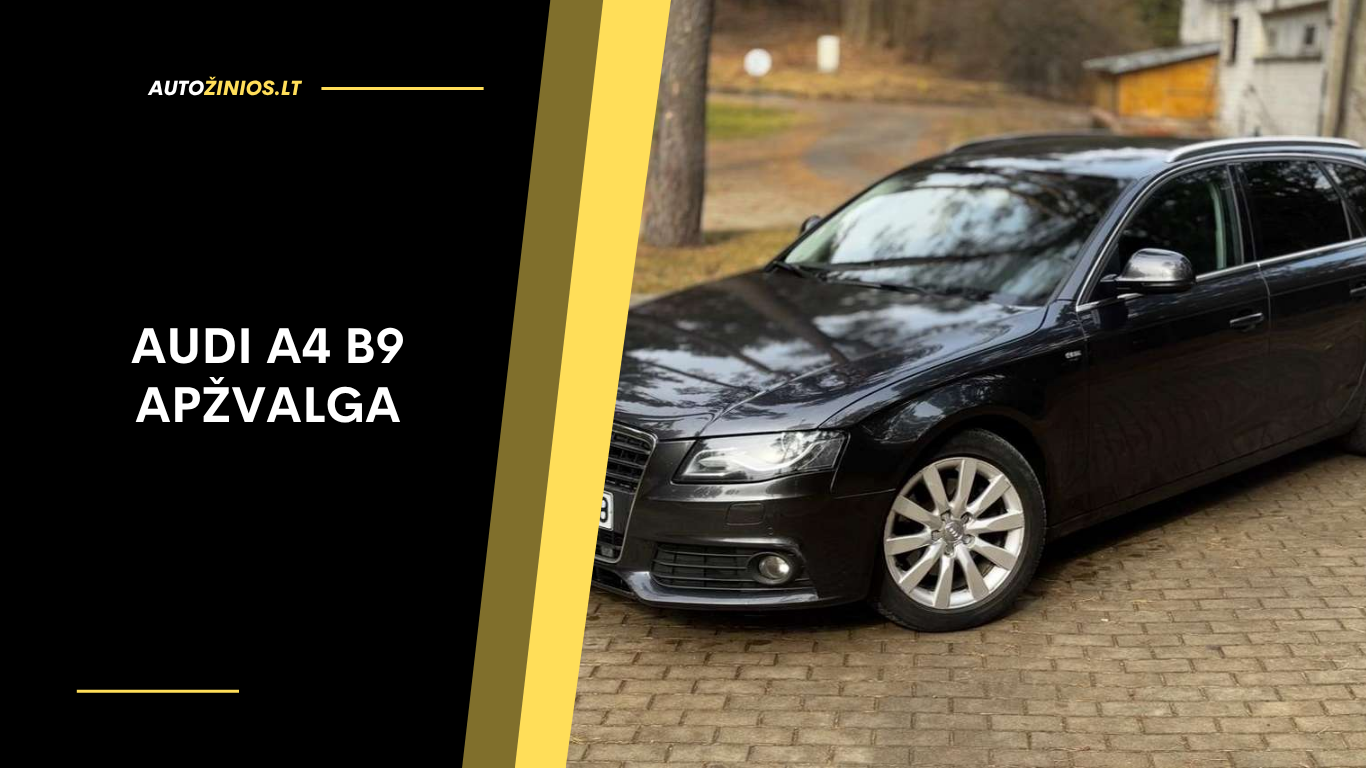 Audi A4 B9 Apžvalga