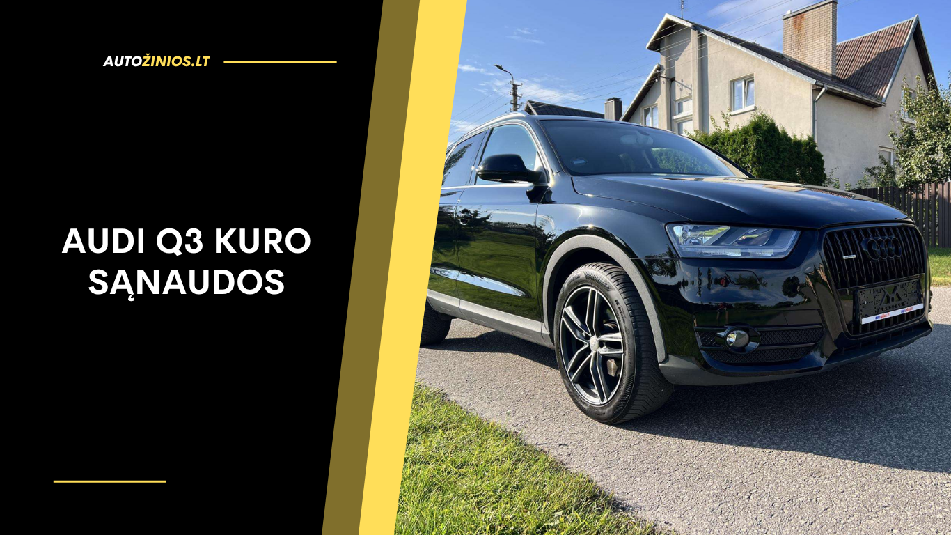 Audi Q3 Kuro Sąnaudos Reali Patirtis ir Gamintojo Duomenys