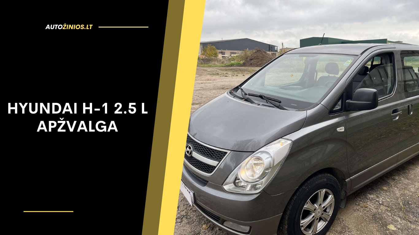 Hyundai H-1 2.5 l apžvalga