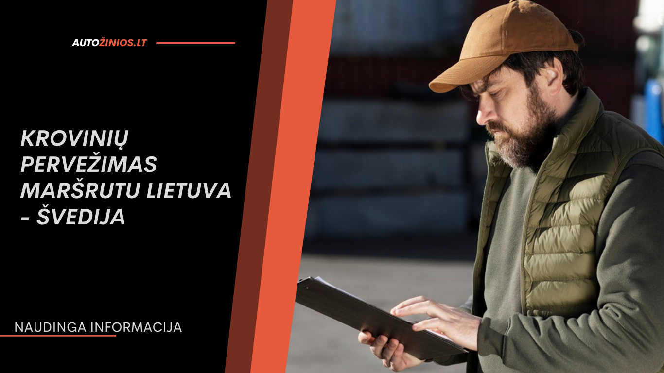 Krovinių pervežimas maršrutu Lietuva - Švedija