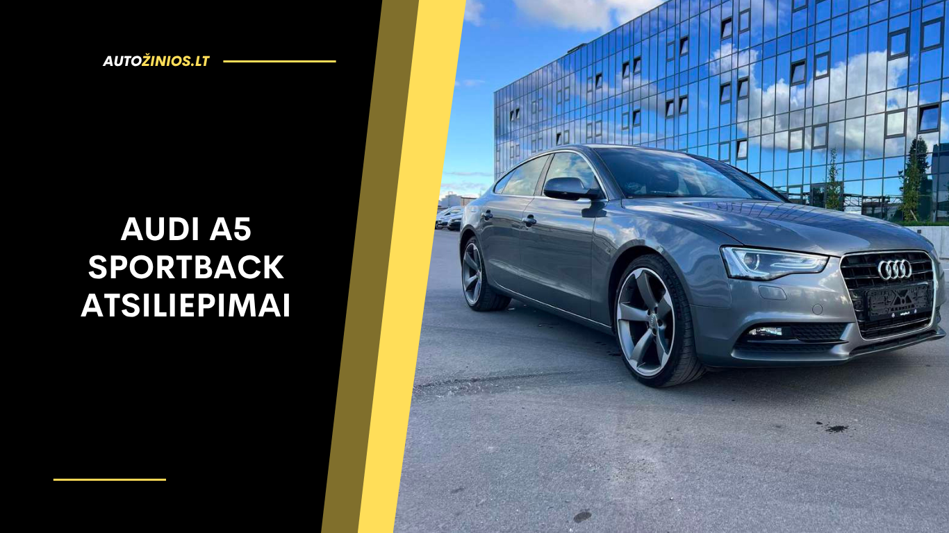 Audi A5 Sportback atsiliepimai: patogumas, problemos, eksploatacija