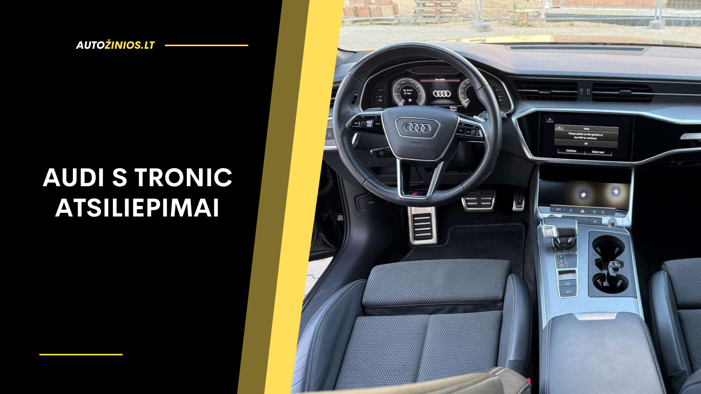 Audi S Tronic atsiliepimai: patikimumas, veikimas ir priežiūra