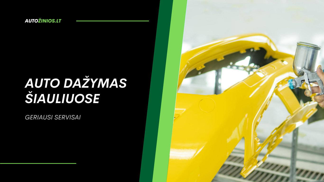 Auto dažymas Šiauliuose: patikimiausi autoservisai