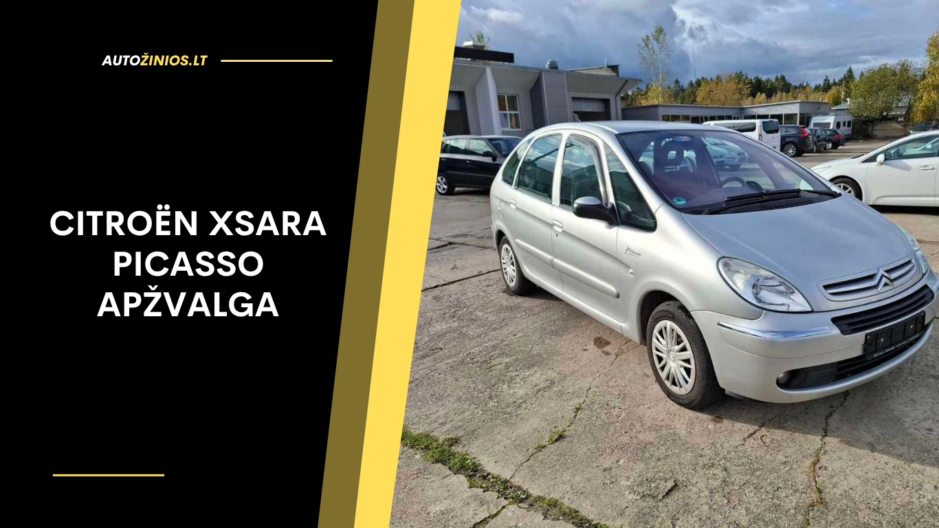 Citroën Xsara Picasso apžvalga: atsiliepimai, ligos, kuro sąnaudos