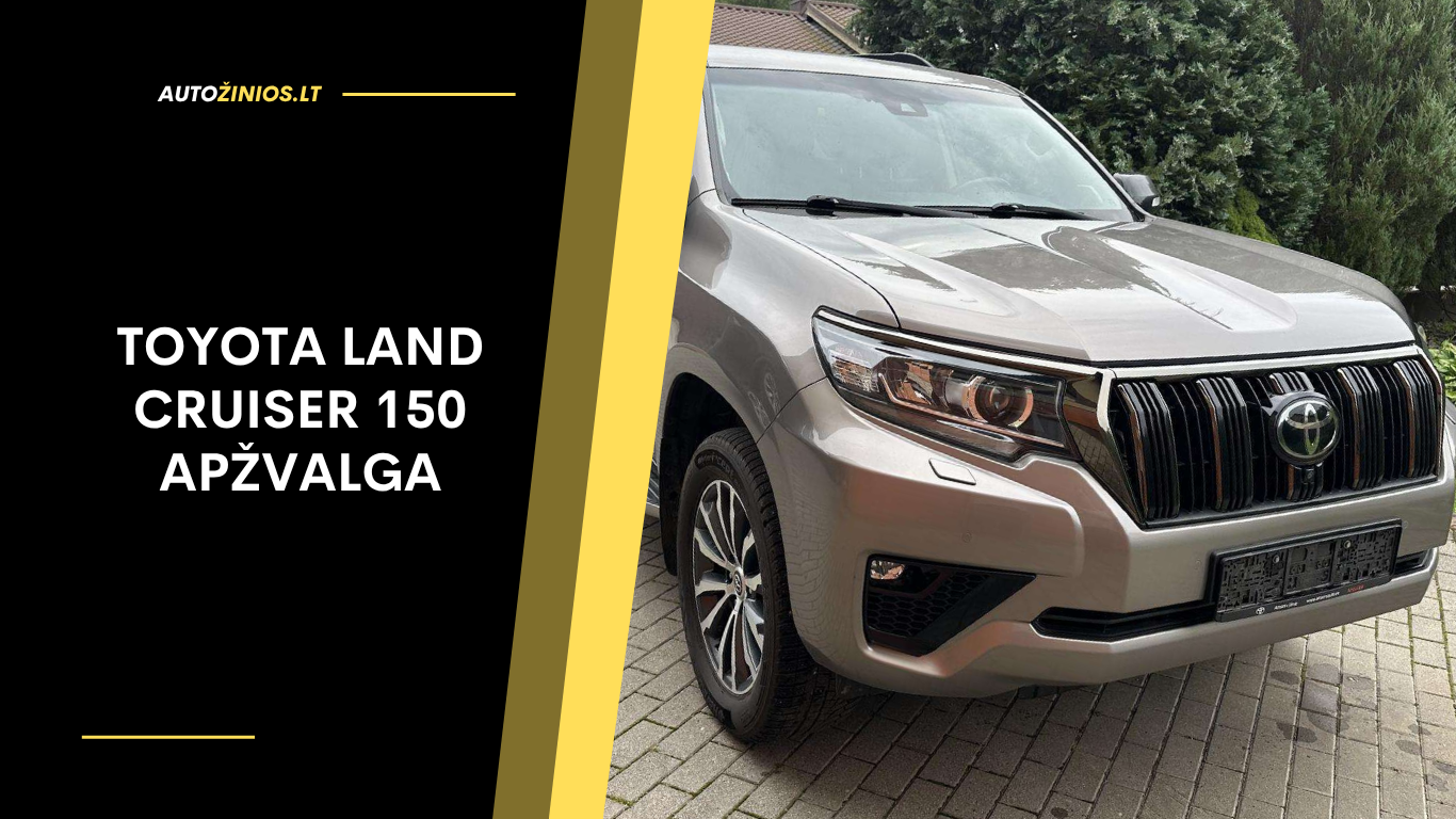 Toyota Land Cruiser 150 Apžvalga